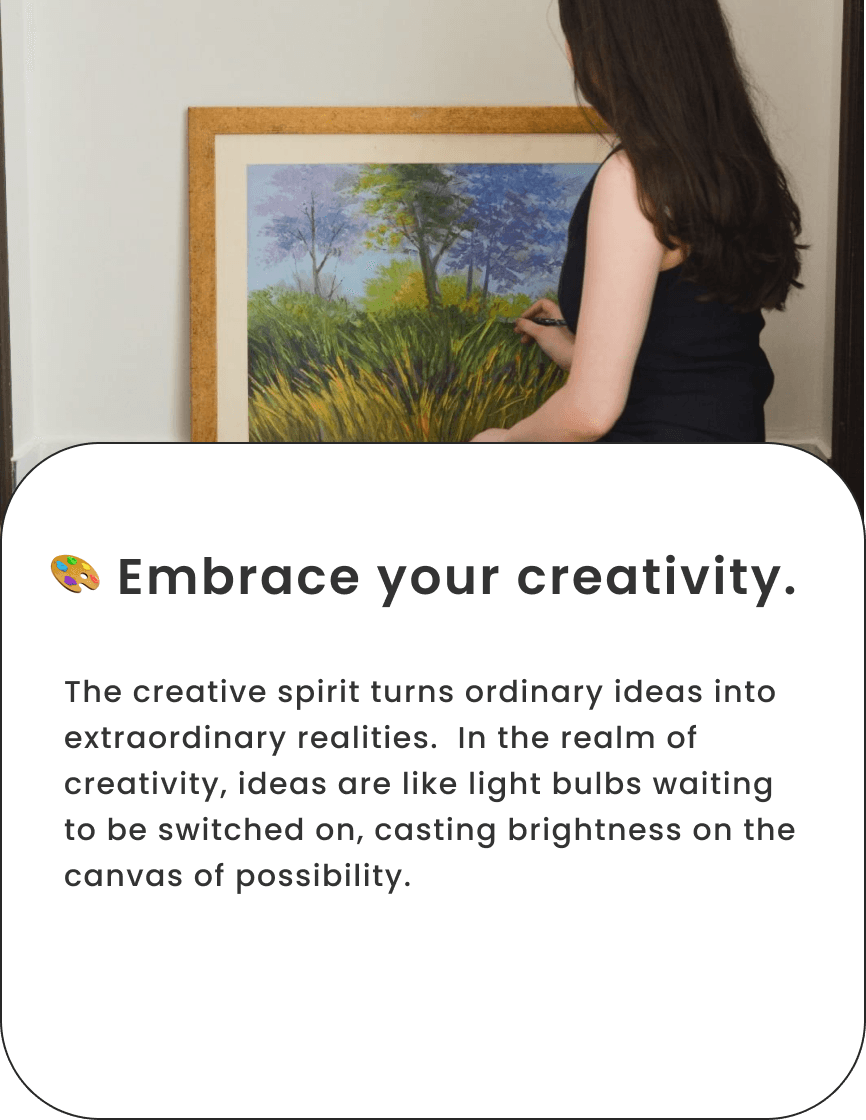 Embrace your creativity