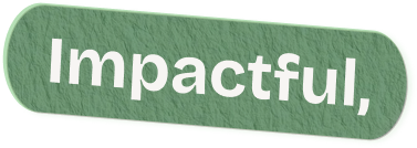 Impactful,