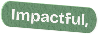 Impactful,